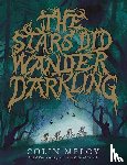 Meloy, Colin - The Stars Did Wander Darkling
