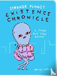 Pyle, Nathan W. - Strange Planet: Existence Chronicle