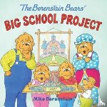 Berenstain, Mike - The Berenstain Bears Big School Project