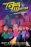 Zamolo, Rebecca, Slays, Matt - The Game Master: Mansion Mystery
