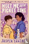 Sanchez, Jasper - Meet Me at the Picket Line