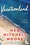 Moore, Meg Mitchell - Vacationland