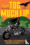 Lucashenko, Melissa - Too Much Lip