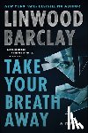 Barclay, Linwood - Take Your Breath Away