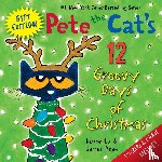 Dean, James, Dean, Kimberly - Pete the Cat's 12 Groovy Days of Christmas Gift Edition