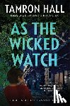 Hall, Tamron - As the Wicked Watch