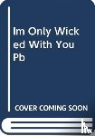 Long, Julie Anne - I'm Only Wicked with You