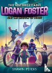 Peters, Shawn - The Unforgettable Logan Foster and the Shadow of Doubt