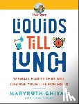Ghiyam, MaryRuth - Liquids till Lunch