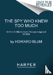 Blum, Howard - The Spy Who Knew Too Much
