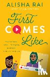 Rai, Alisha - First Comes Like