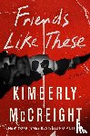 McCreight, Kimberly - Friends Like These Intl