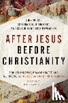 Vearncombe, Erin, Scott, Brandon, Taussig, Hal, Westar Institute, The - After Jesus Before Christianity