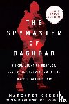 Coker, Margaret - Spymaster of Baghdad LP, The