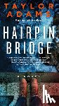 Adams, Taylor - Hairpin Bridge