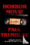 Tremblay, Paul - Horror Movie