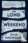 Macmillan, Gilly - The Long Weekend