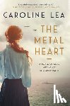 Lea, Caroline - The Metal Heart