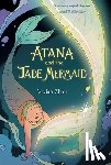 Zhou, Vivian - Atana: Atana and the Jade Mermaid: A Graphic Novel