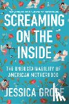 Grose, Jessica - Screaming on the Inside