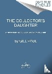 Paul, Gill - The Collector's Daughter