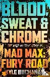 Buchanan, Kyle - Blood, Sweat & Chrome