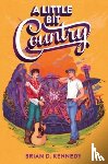 Kennedy, Brian D. - A Little Bit Country