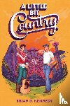 Kennedy, Brian D. - A Little Bit Country