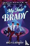 Kennedy, Brian D. - My Fair Brady