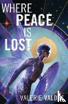 Valdes, Valerie - Where Peace Is Lost