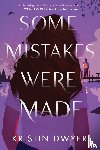 Dwyer, Kristin - Some Mistakes Were Made