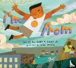 Gray, Jr. - I’m From