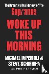 Imperioli, Michael, Schirripa, Steve - Woke Up This Morning