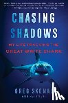Skomal, Greg, Talbot, Ret - Chasing Shadows