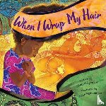 Grant, Shauntay - When I Wrap My Hair