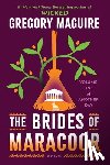 Maguire, Gregory - The Brides of Maracoor