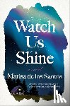 de los Santos, Marisa - Watch Us Shine