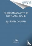 Colgan, Jenny - Christmas at the Cupcake Cafe