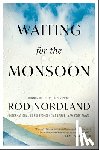Nordland, Rod - Waiting for the Monsoon