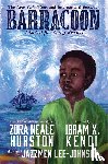 Hurston, Zora Neale, Kendi, Ibram X. - Barracoon: Adapted for Young Readers