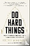 Magness, Steve - Do Hard Things