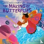 Hurston, Zora Neale, Kendi, Ibram X. - The Making of Butterflies