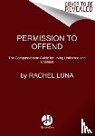 Luna, Rachel - Permission to Offend