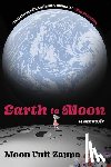 Zappa, Moon Unit - Earth to Moon: A Memoir