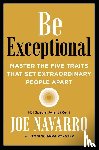 Navarro, Joe, Poynter, Toni Sciarra - Be Exceptional