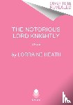 Heath, Lorraine - The Notorious Lord Knightly