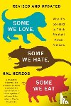 Herzog, Hal - Some We Love, Some We Hate, Some We Eat [Second Edition]