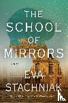 Stachniak, Eva - The School of Mirrors