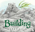 Cole, Henry - Building