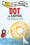 George, Kallie - Dot the Ladybug: The Missing Dot